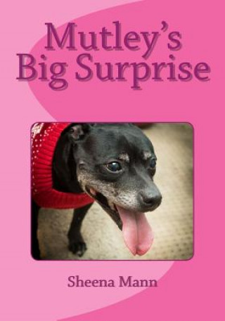 Książka Mutley's Big Surprise MS Sheena Ann Mann M a