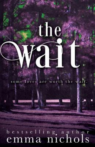 Knjiga The Wait Emma Nichols