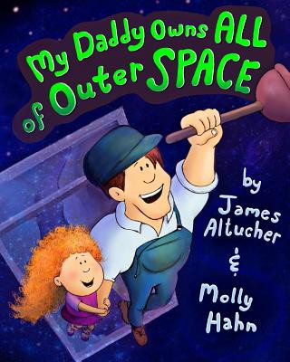 Książka My Daddy Owns All of Outer Space James Altucher