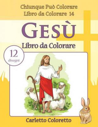 Kniha Ges? Libro da Colorare: 12 disegni Carletto Coloretto