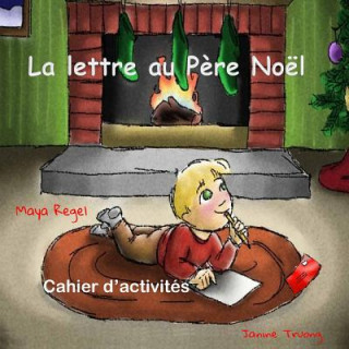 Книга La lettre au P?re Noël: cahier d'activités Maya Regel