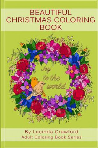 Könyv Beautiful Christmas Coloring Book - Pocket Size Lucinda Crawford