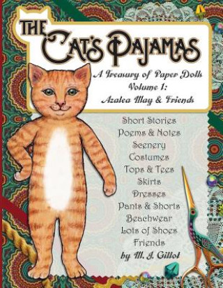 Knjiga The Cat's Pajamas: A Treasury of Paper Dolls: Volume 1: Azalea May and Friends M J Gillot