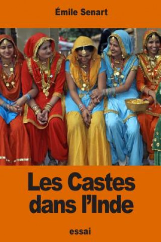 Könyv Les Castes dans l'Inde Emile Senart