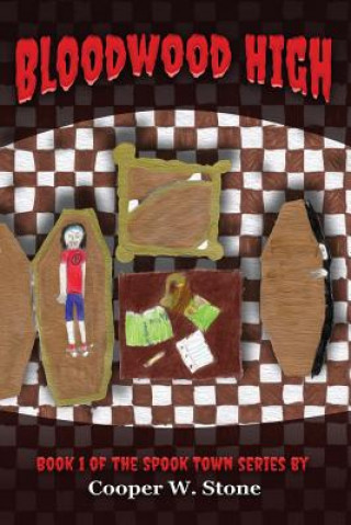 Carte Bloodwood High: A thriller by an 11-year-old author that'll give kids goosebumps. Cooper W Stone