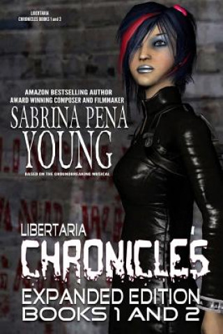 Książka Libertaria Chronicles Books 1 and 2: Expanded Edition Sabrina Pena Young