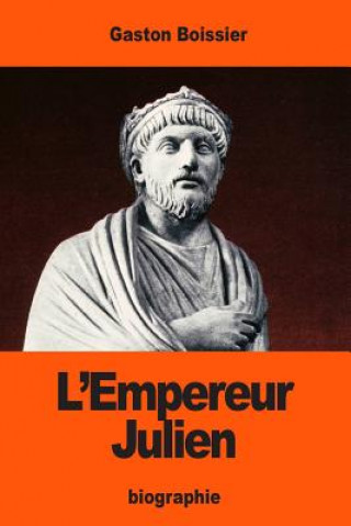 Kniha L'Empereur Julien Gaston Boissier