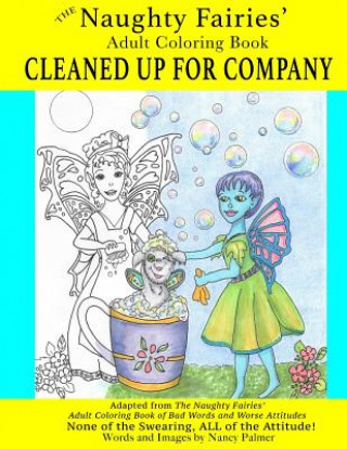 Książka The Naughty Fairies' Adult Coloring Book Cleaned Up for Company Nancy Palmer