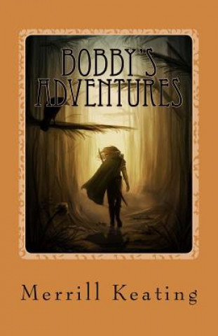 Book Bobby's Adventures Merrill Keating