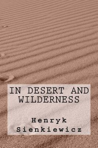 Buch In Desert And Wilderness Henryk Sienkiewicz