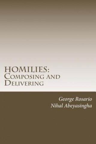 Carte Homilies: Composing and Delivering: Do's and Don'ts GEORGE ROSARIO