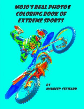 Carte MoJo's Real Photos Coloring Book Of Extreme Sports Maureen Steward