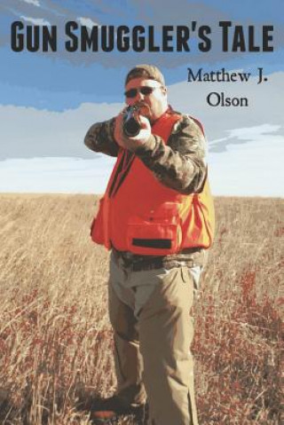Carte Gun Smuggler's Tale Matthew J Olson