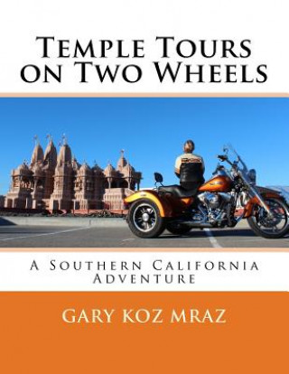 Book Temple Tours on Two Wheels: Amazing Rides to Sacred Places Gary Koz Mraz