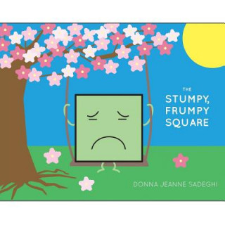 Knjiga The Stumpy, Frumpy Square Donna Jeanne Sadeghi