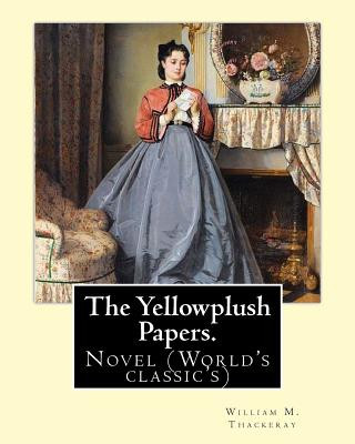 Książka The Yellowplush Papers. By: William M.(Makepeace) Thackeray: Novel (World's classic's) William M Thackeray