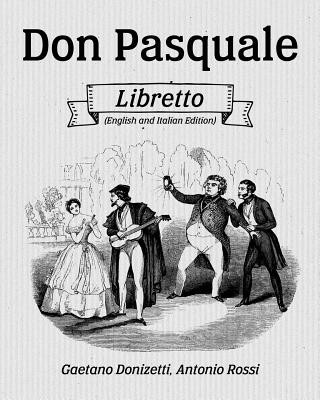Könyv Don Pasquale Libretto (English and Italian Edition) Gaetano Donizetti
