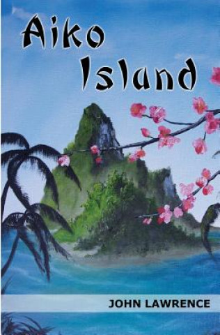 Knjiga Aiko Island John Lawrence