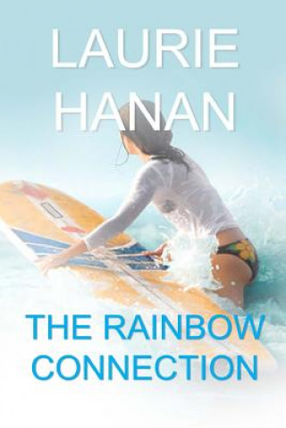 Kniha The Rainbow Connection Laurie Hanan