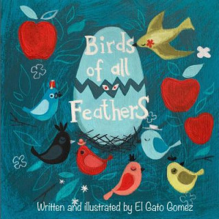 Könyv Birds Of All Feathers El Gato Gomez