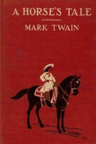 Kniha A Horse's tale Mark Twain