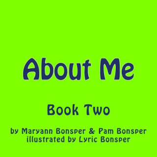Book About Me: Book Two Pam Bonsper