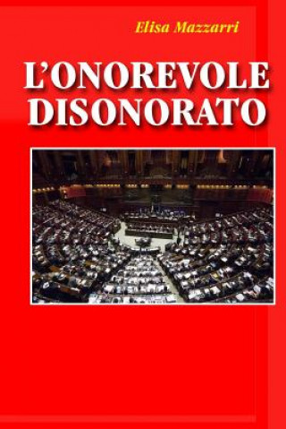 Livro L'Onorevole disonorato Elisa Mazzarri