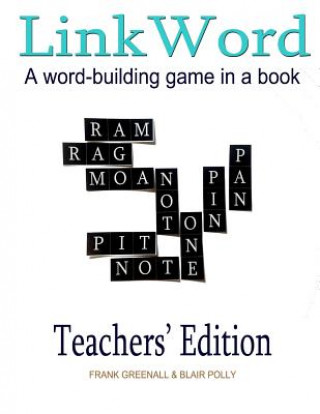 Carte Link Word Teachers' Edition: A word-building game Frank Greenall