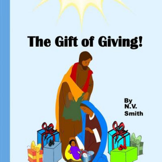 Kniha The Gift of Giving! N V Smith