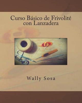 Kniha Curso Basico de Frivolite con Lanzadera Wally Sosa