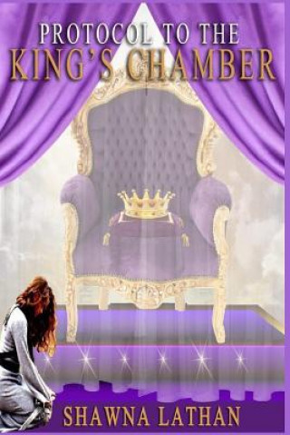 Книга Protocol to the King's Chamber Shawna E R Lathan