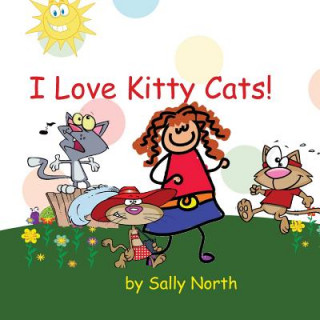 Kniha I Love Kitty Cats! (girl version) Sally Helmick North