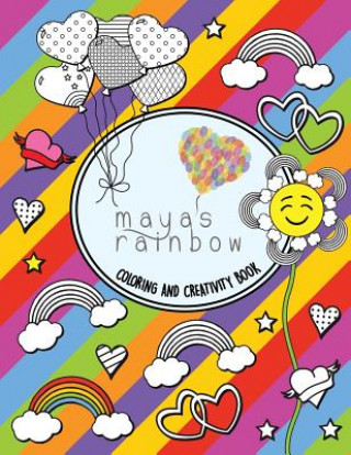 Kniha Maya's Rainbow Creativity & Coloring Book Maya's Rainbow Foundation