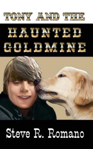Carte Tony and the Haunted Goldmine Steve R Romano