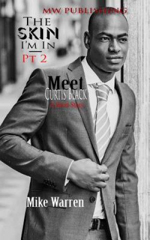 Libro "The Skin I'm In" Pt.2: Meet Curtis Black Mike Warren