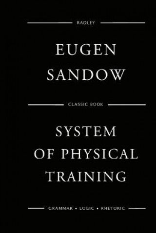 Kniha Sandow's System Of Physical Training MR Eugen Sandow