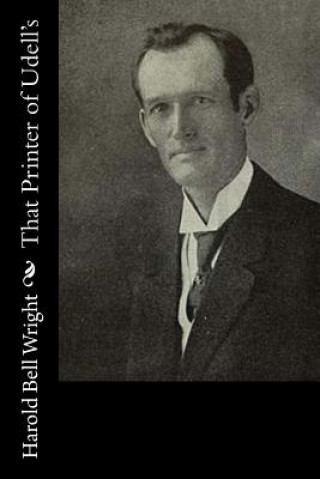 Könyv That Printer of Udell's Harold Bell Wright