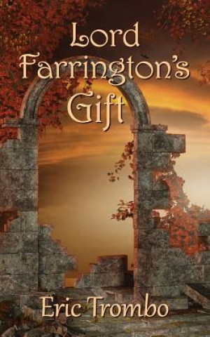 Kniha Lord Farrington's Gift Eric Trombo