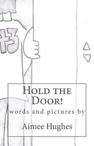 Carte Hold the Door! Aimee Hughes