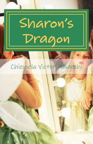 Kniha Sharon's Dragon Chiemela Victor Amaechi