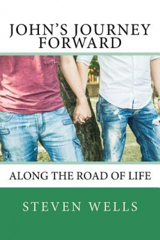 Könyv John's Journey Forward Steven R Wells