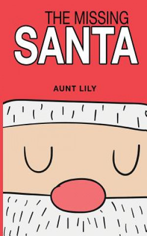 Knjiga The Missing Santa Aunt Lily