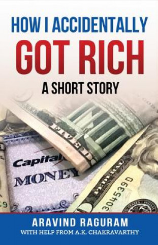 Buch How I Accidentally Got Rich: A Short Story Aravind Raguram Jr