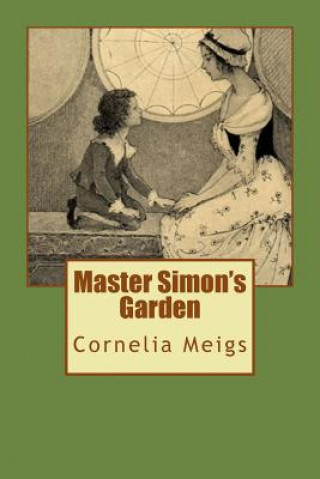 Knjiga Master Simon's Garden Cornelia Meigs