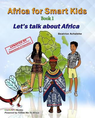 Kniha Africa For Smart Kids - Book1: Let's talk about Africa! Beatrice Achaleke