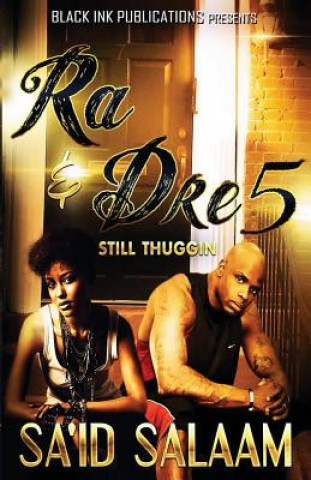 Knjiga Ra & Dre 5: Still Thuggin' Sa'id Salaam