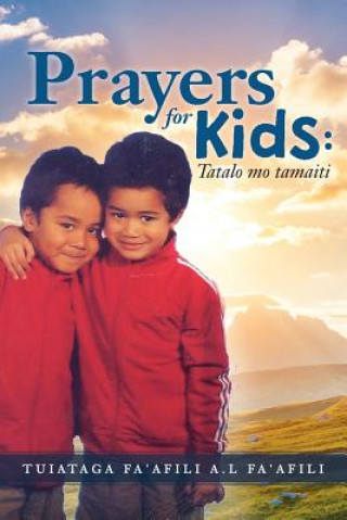 Kniha Prayers for Kids: Tatalo Mo Tamaiti Tuiataga Fa'afili a L Fa'afili