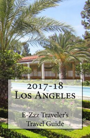 Kniha 2017-18 Los Angeles, CA E-Zzz Traveler's Travel Guide R Pasinski