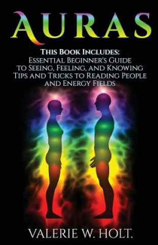 Βιβλίο Auras: Beginner's Guide and Tips &Tricks Valerie W Holt