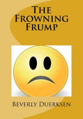 Buch The Frowning Frump Beverly E Duerksen